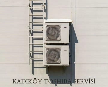 Kadıköy Toshiba klima servisi
